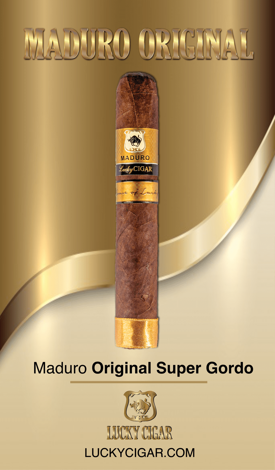 Maduro Original Super Gordo Cigars World Famous Cigars