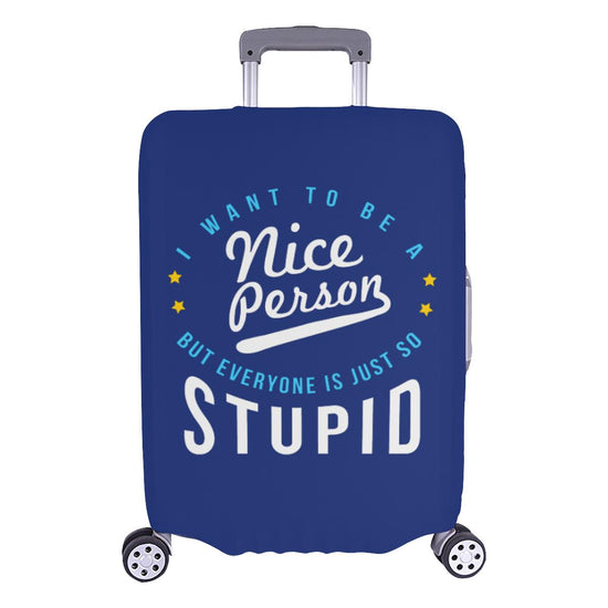 https://cdn.shopify.com/s/files/1/2273/0811/products/i-want-to-be-a-nice-person-but-everyone-is-just-so-stupid-funny-luggage-cover-l-navy-joyhipcom-41_550x.jpg?v=1592612692