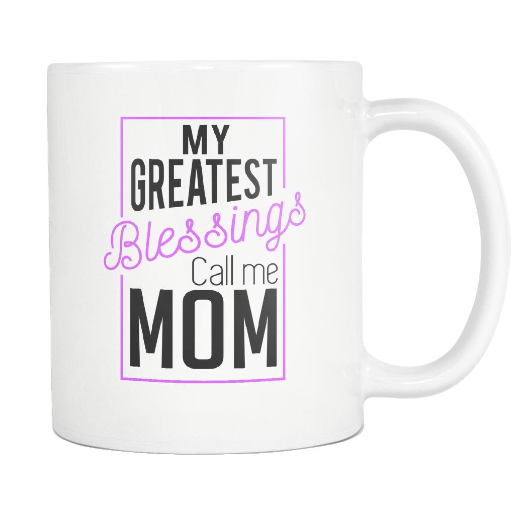 my greatest gifts call me mom