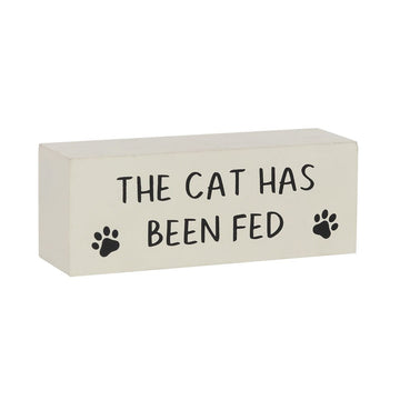 Cat Has Been Fed MDF Block Sign