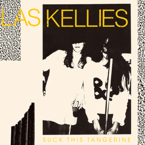 Las Kellies - Suck This Tangerine