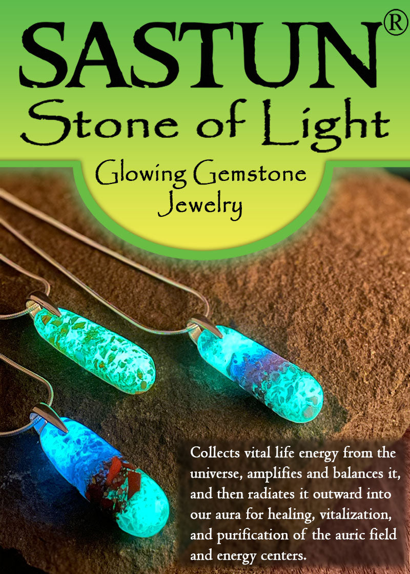 Sastun- Stone of Light- Glowing Gemstone Jewelry