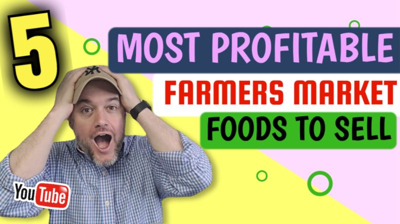 what-is-the-most-profitable-things-to-sell-at-farmers-market-what-food