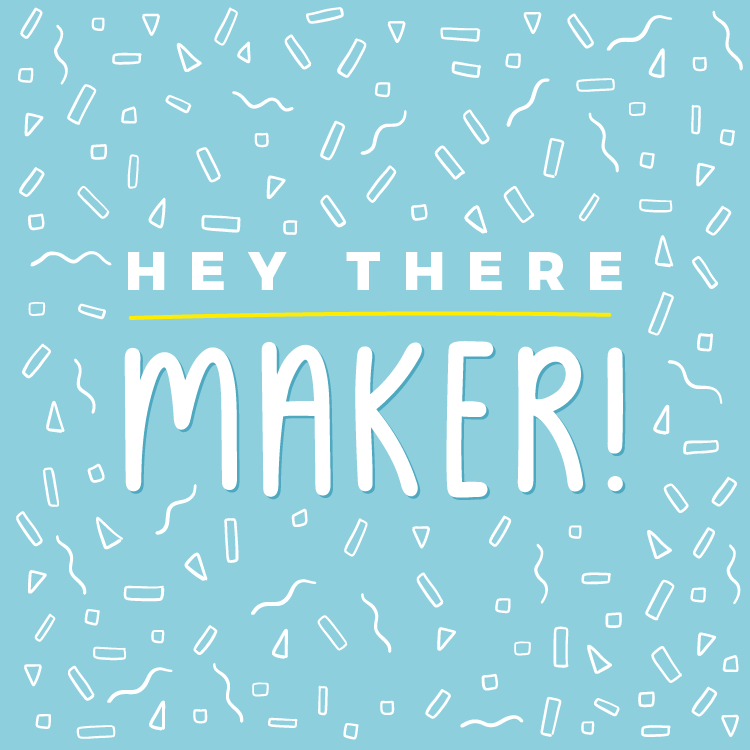 The Hey There Maker logo which features hand drawn text set upon a blue background with a confetti of different shapes.