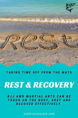 Rest and Recovery For BJJ (taking Time off the mats when you are sick)