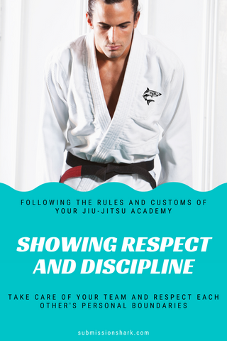 Showing Respect and Discipline as a BJJ practitioner