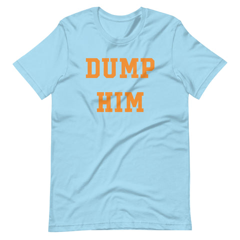 dump him shirt