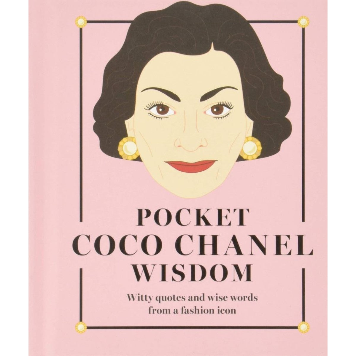 Pocket Coco Chanel Wisdom: Witty quotes and wise words from a fashion - MCA  Store Museum of Contemporary Art