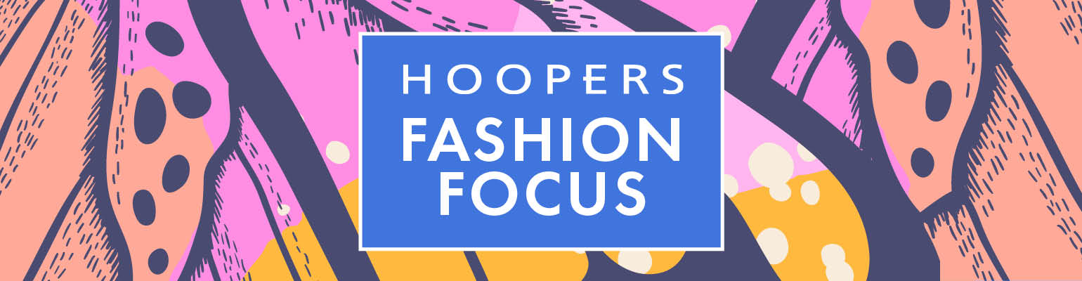 Fashion Focus at Hoopers Wilmslow
