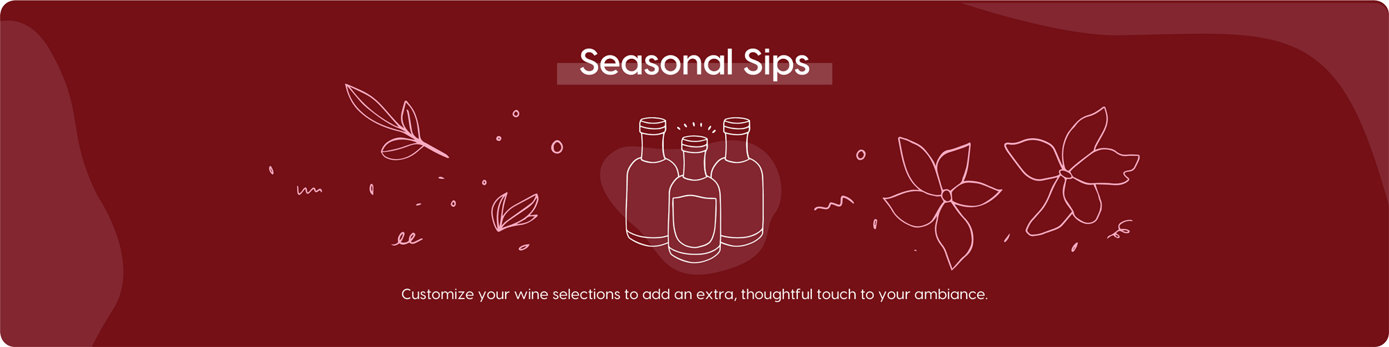 Seasonal Wines for a thoughtful touch
