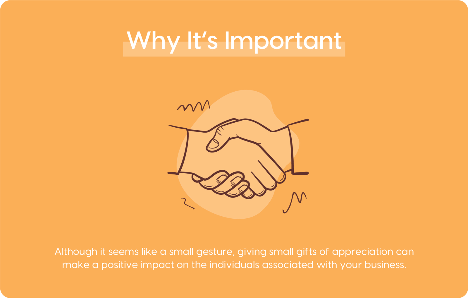 Why is Corporage Gifting Important graphic - light orange background with a line drawing of two hands shaking, over which the text "Although it seems like a small gesture, giving small gifts of appreciation can make a positive impact on the individuals associated with your business