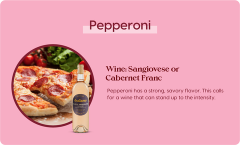 Pepperoni Pizza with Cabernet Franc or Sangiovese