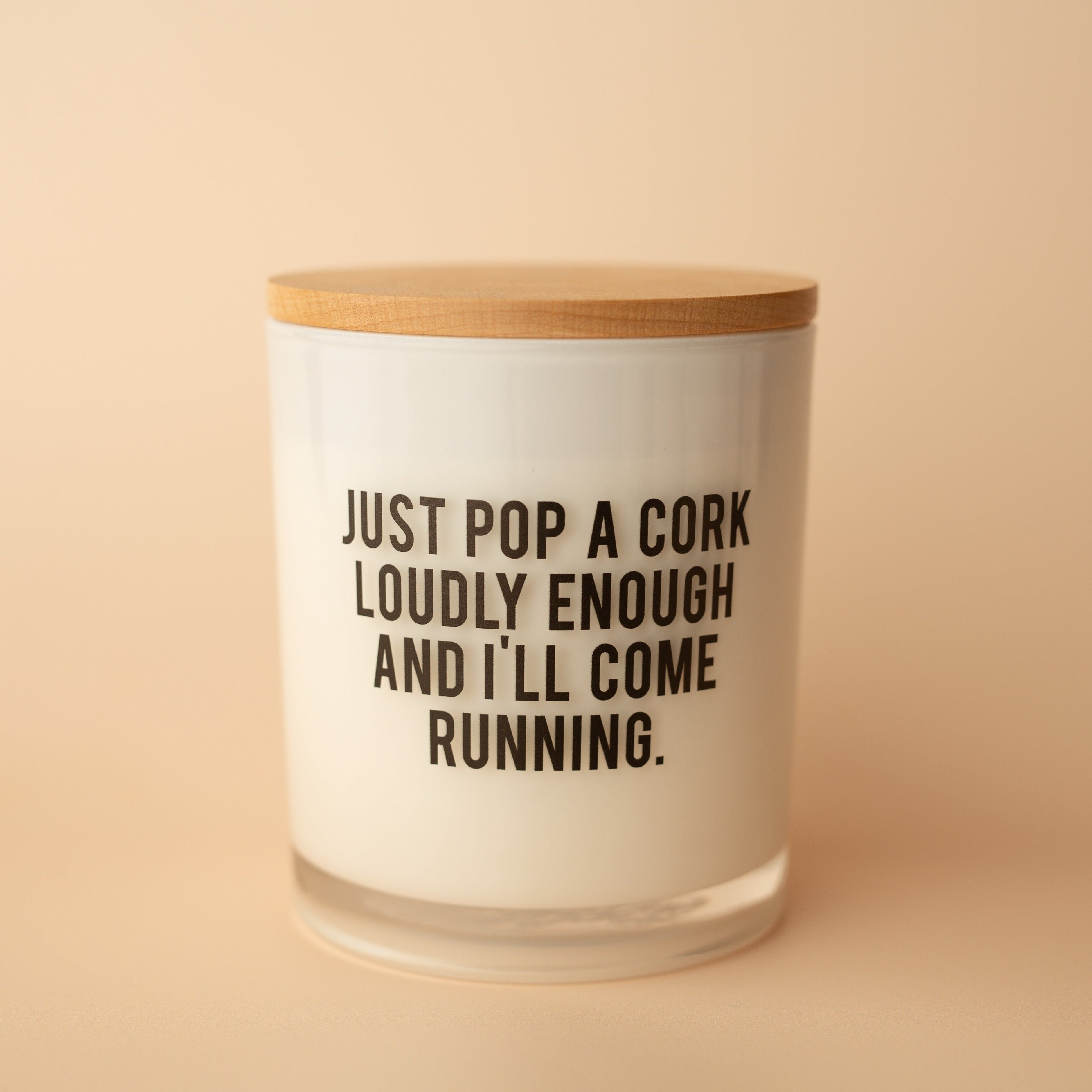 JUST%20POP%20A%20CORK%20LOUDLY%20ENOUGH%20CANDLE