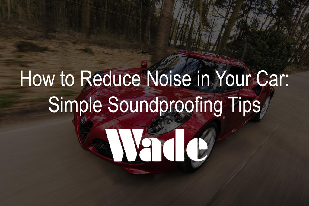 How to Reduce Road, Engine, and Wind Noise in Your Car ...