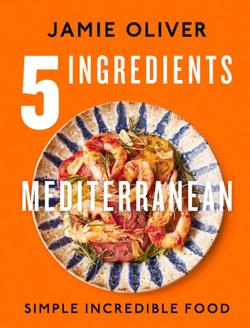 5 Ingredients Mediterranean by Jamie Oliver