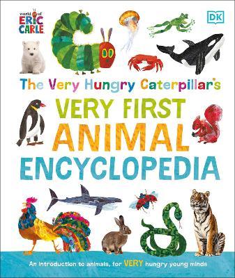The Very Hungry Caterpillar's Very First Animal Encyclopedia by DK Eyewitness 