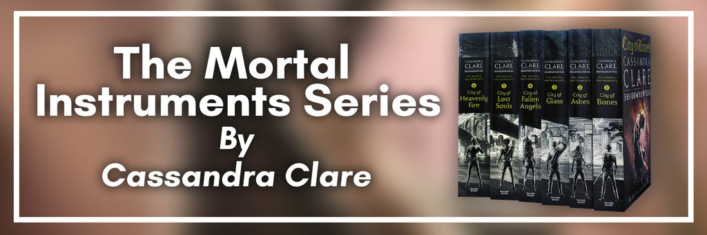 The Mortal Instruments Series by Cassandra Clare