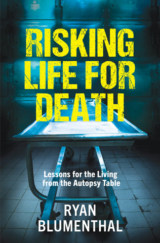 Risking Life For Death by Ryan Blumenthal