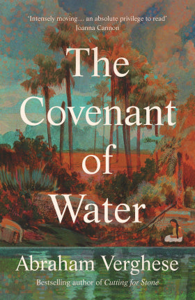 The Covenant Of Water by Abraham Verghese