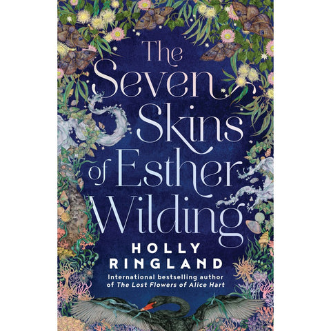 The Seven Skins of Esther Wilding by Holly Ringland