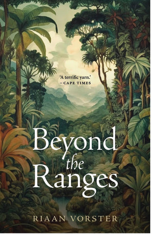 Beyond the Ranges by Riaan Vorster