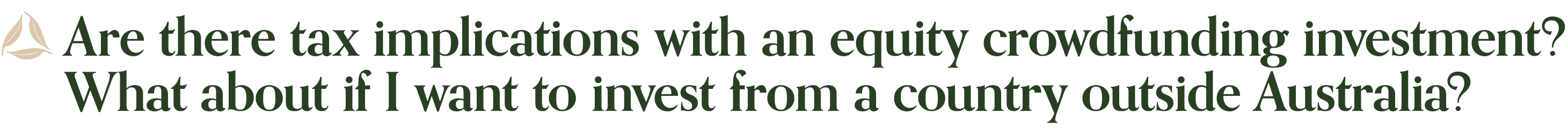 Are there tax implications with an equity crowdfunding investment? What about if I want to invest from a country outside Australia?