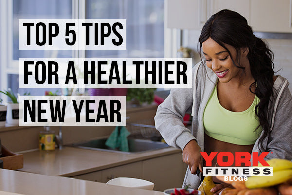 Top 5 Tips for a Healthier New Year