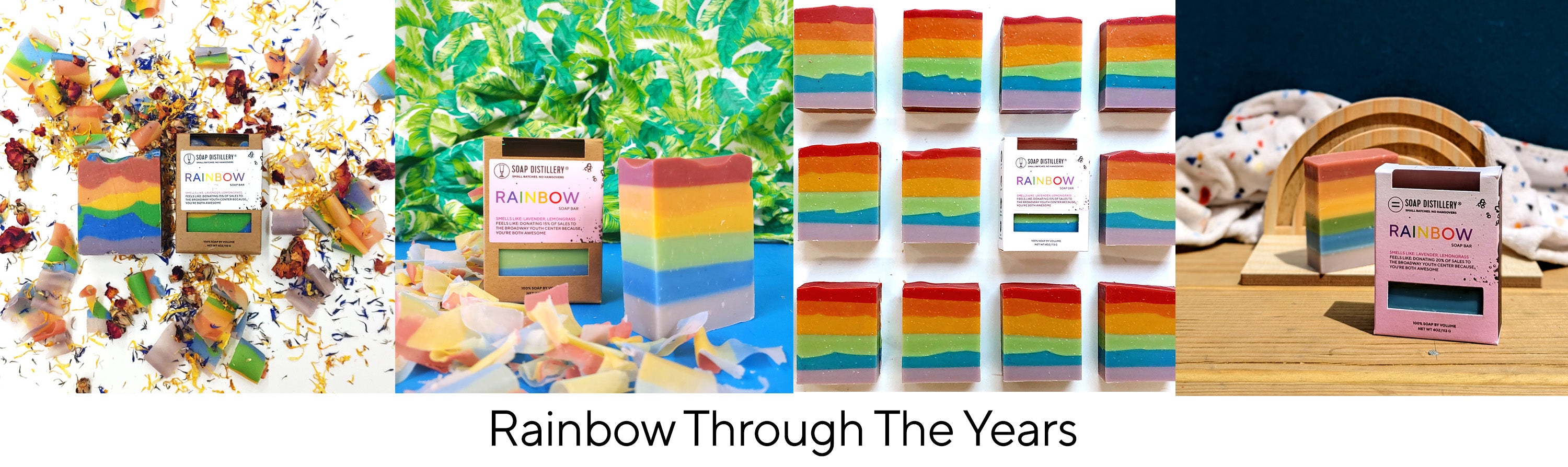 Rainbow Soap through the years
