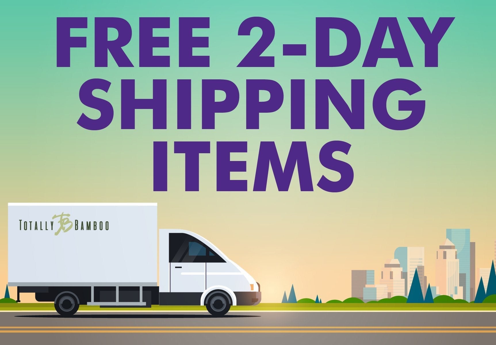 Free 2-Day Shipping - Totally Bamboo