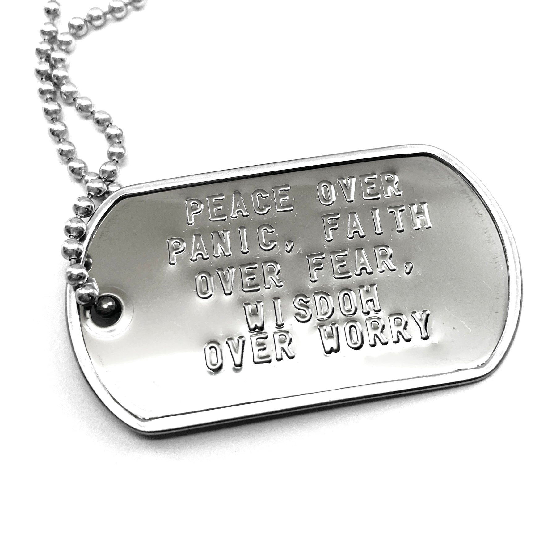 Peace Over Panic Faith Over Fear Wisdom Over Worry Dog Tag Necklace