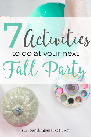 7 activities to do at your next fall party.