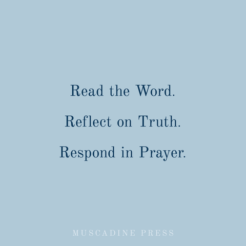 Dwell Quiet Time Method. Read the Word, Reflect on Truth, Respond in Prayer.
