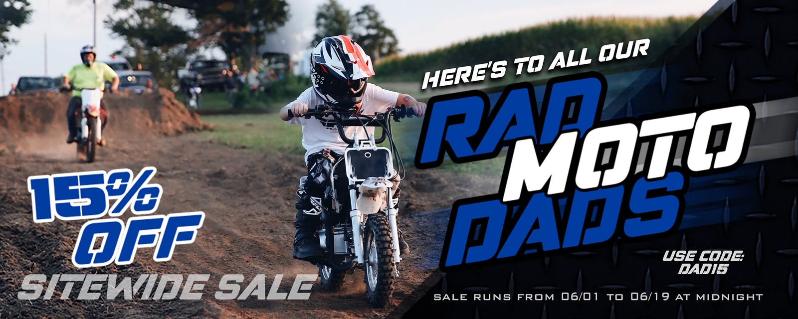 RISK FATHERS day sale web banner text reads: 15% off sitewide sale. Here's to all our rad moto dads. use code "DAD15". Sale runs from 06/01 to 06/19 at midnight