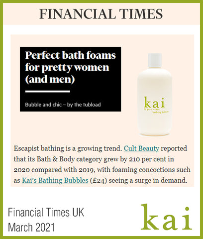 kai bathing bubbles - perfect bath foams - financial times - march 2021