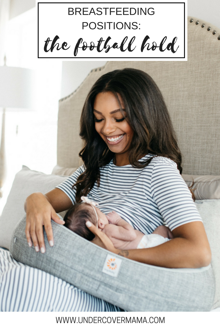 Common Breastfeeding Positions The Football Hold