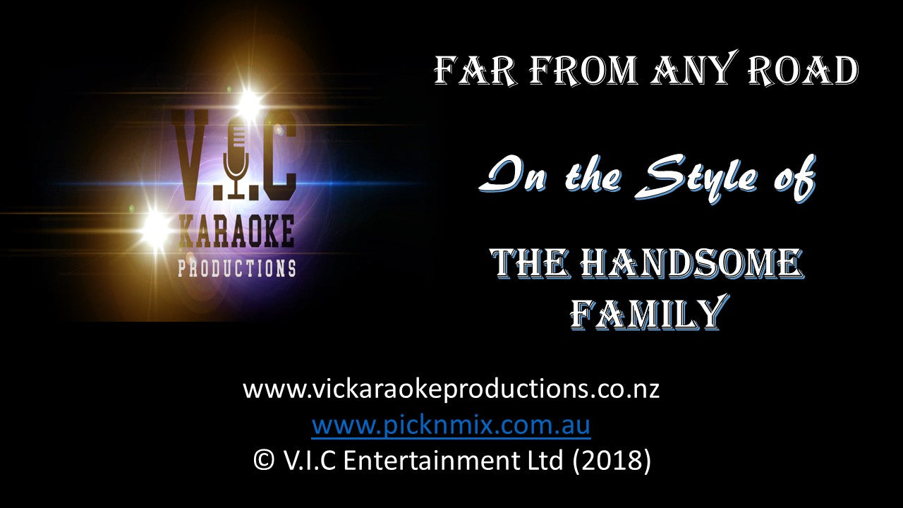 The Handsome Family Far From Any Road Vickaraokeproductions Com