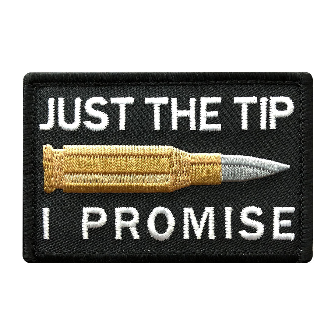 Just The Tip I Promise Patch (Embroidered Hook) – MILTACUSA