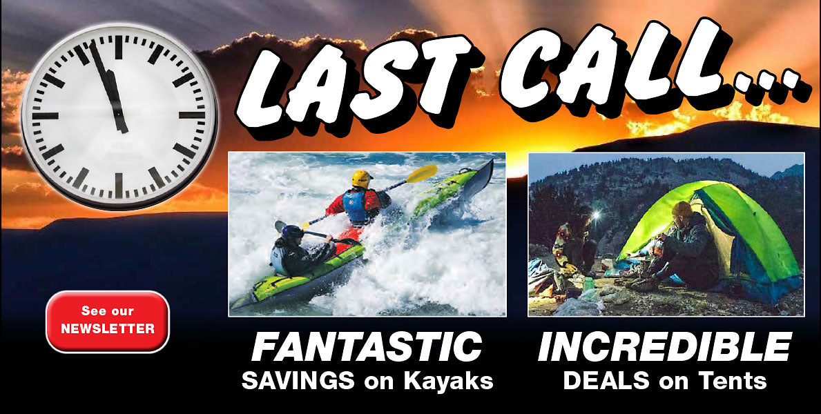 Last call, two pictures for incredible deals in kayaks and tents