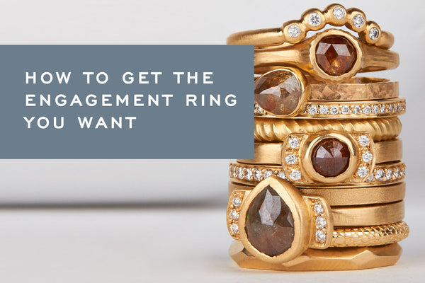 How to get the Engagement Ring you Want by Corey Egan