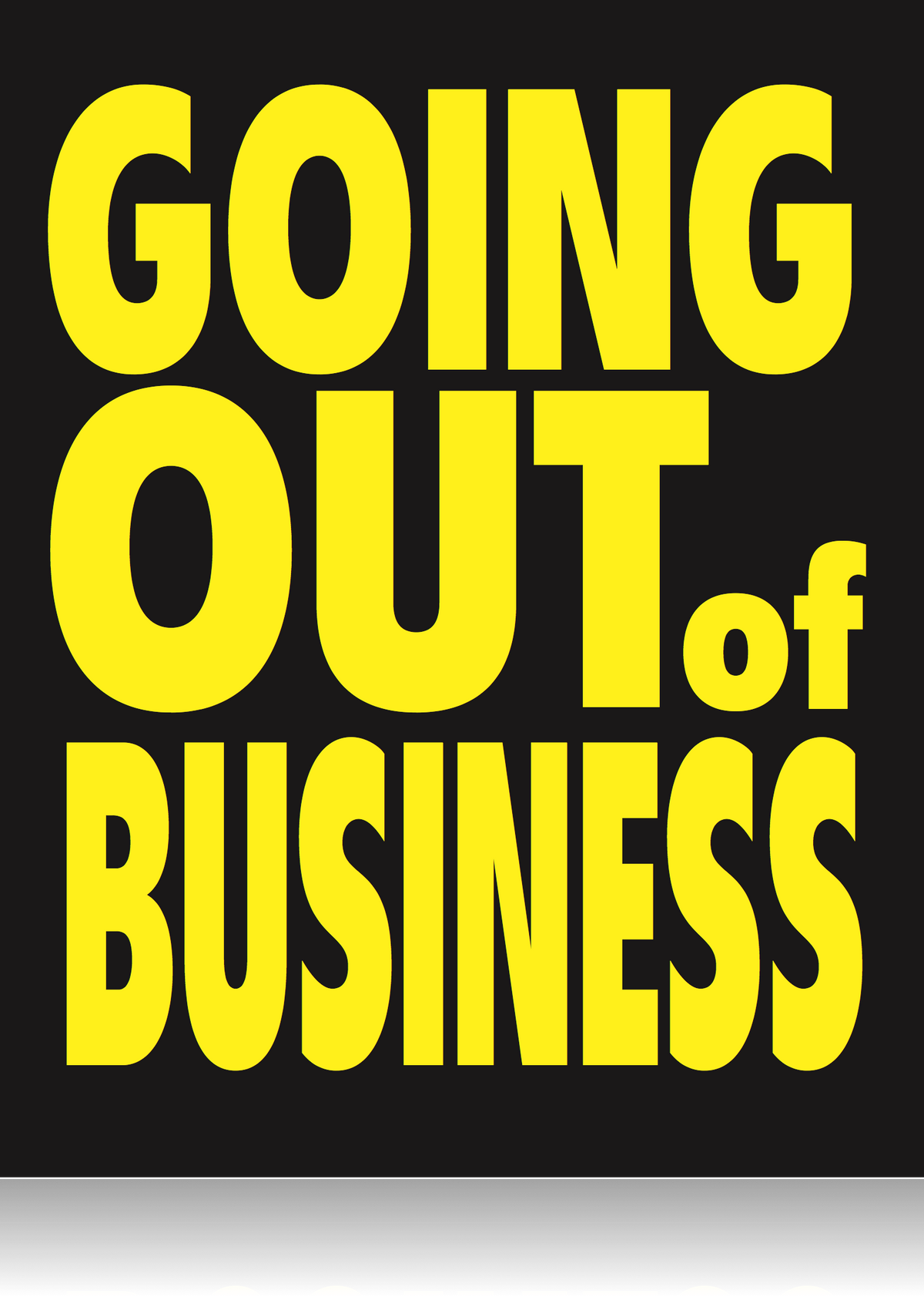 Going Out of Business Standard PosterFloor Stand Sign22x28