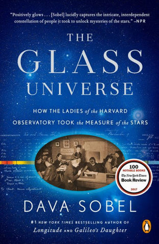The Glass Universe: How the Ladies of Harvard Observatory Took the Measure of the Stars