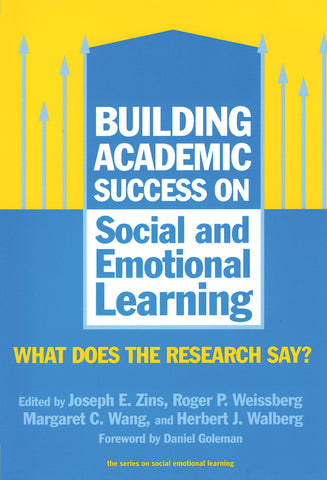 Building Academic Success on Social and Emotional Learning