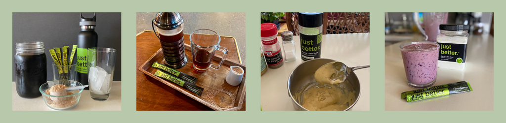 A four-picture lineup. Pic 1: A mason jar of cold brew coffee with a scoop of protein powder in a small bowl next to a glass of ice with just better fiber stick packs and a branded just better fiber water bottle. Pic 2: A wooden tray sits on a wooden table with two stick packs of just better fiber and a tall fancy carafe of tea with raw sugar. Pic 4: A blueberry smoothie on a countertop with two stick packs and an EZ-Grip just better fiber.