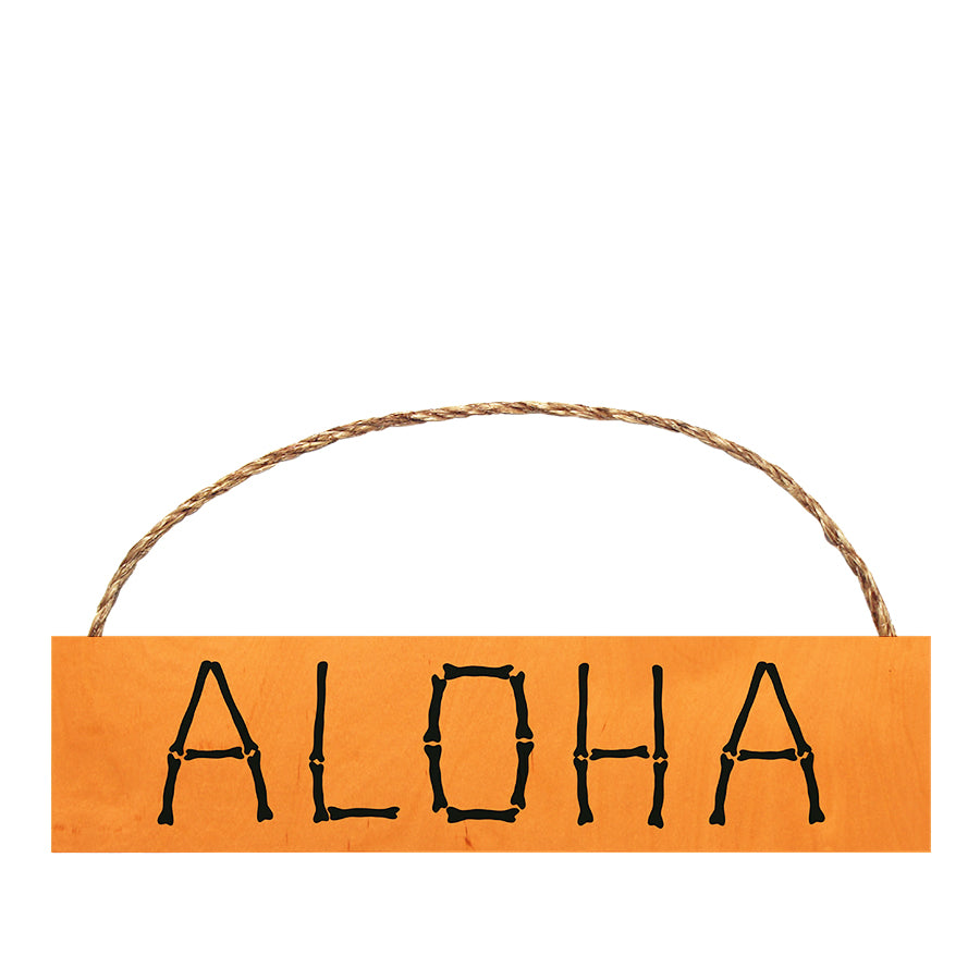 Aloha Bones Sign 4x16 ORG