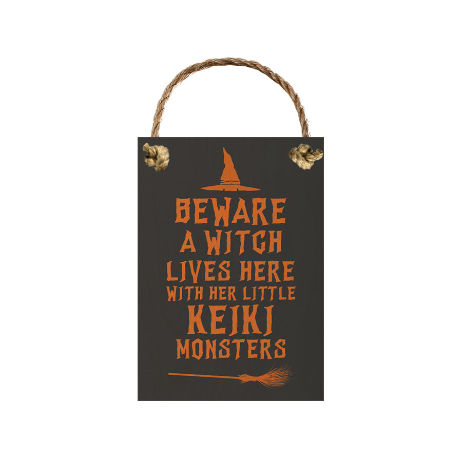 Beware a Witch Lives Here with her Keiki Monsters Sign 7x10