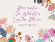 You Make the World a Better Place— 7-piece Gift Box