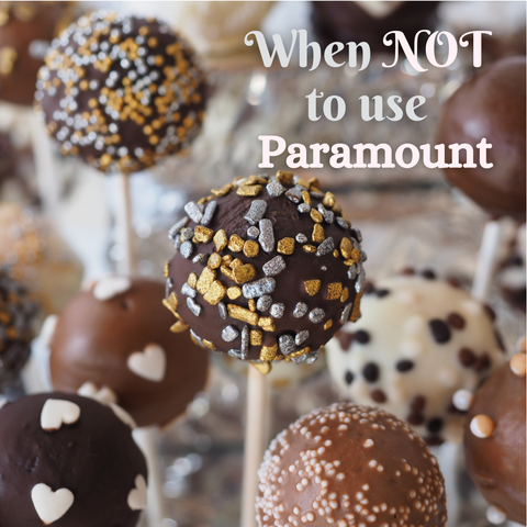we don't use paramount in chocolate for cake pops