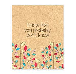 Know That You Probably Don't Know Print