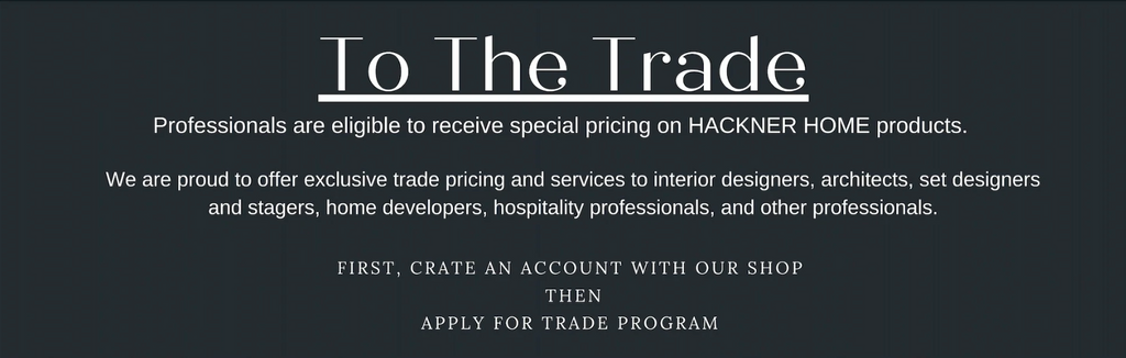 Sign Up for HACKNER HOME Trade Program