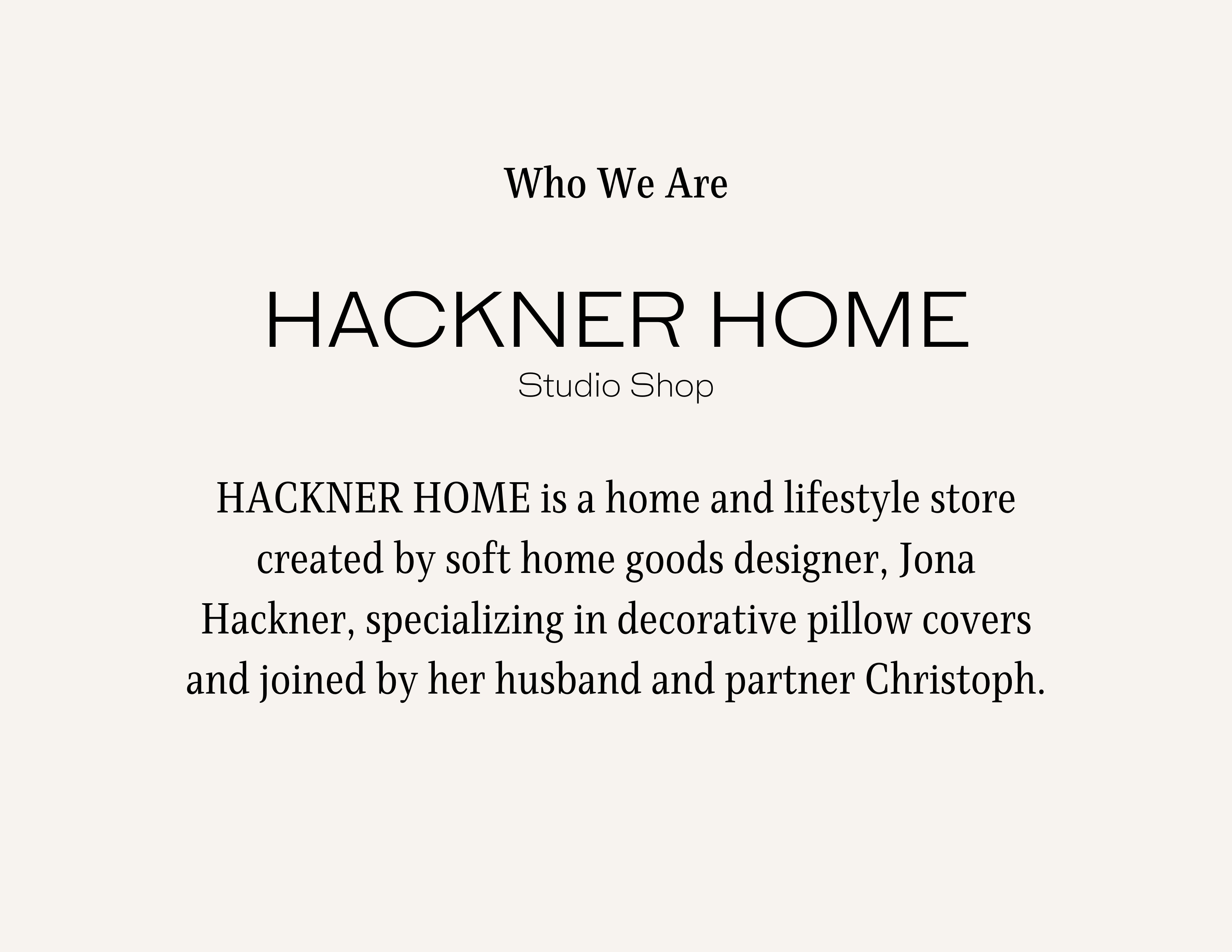 Who We Are Hackner Home